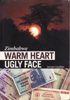 Imagen del vendedor de Zimbabwe: Warm Heart, Ugly Face a la venta por Eaglestones