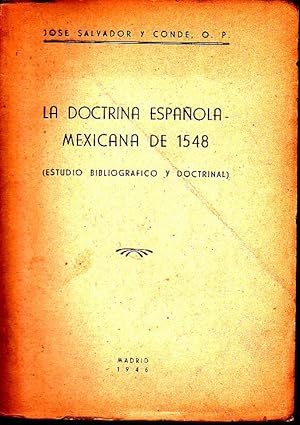 Immagine del venditore per LA DOCTRINA ESPAOLA-MEXICANA DESDE 1548 (ESTUDIO BIBLIOGRAFICO Y DOCTRINAL). venduto da Books Never Die