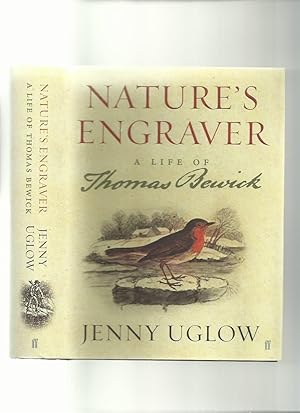 Nature's Engraver: a Life of Thomas Bewick (Signed)