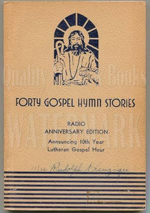 Forty Gospel Hymn Stories Radio Anniversary Edition: Announcing 10th Year Lutheran Gospel Hour