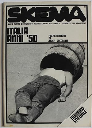 Italia anni '50. Numero speciale di Skema mensile di attualità e cultura N.6, giugno 1972