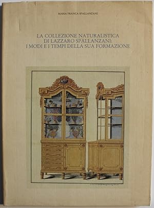 La collezione naturalistica di Lazzaro Spallanzani: i modi e i tempi della sua formazione
