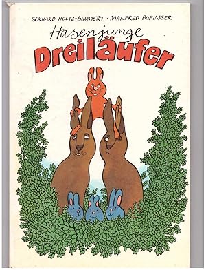 Bild des Verkufers fr Hasenjunge Dreilufer. Eine Bilderbuchgeschichte zum Verkauf von Bcherpanorama Zwickau- Planitz