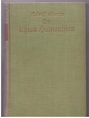 Image du vendeur pour Die letzten Humanisten. Histor. Roman mis en vente par Bcherpanorama Zwickau- Planitz