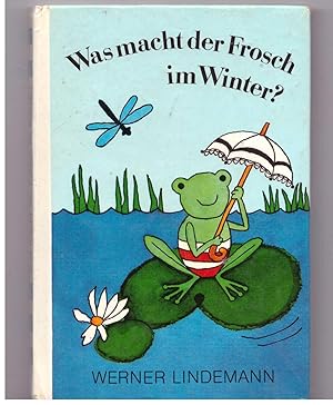 Bild des Verkufers fr Was macht der Frosch im Winter? zum Verkauf von Bcherpanorama Zwickau- Planitz