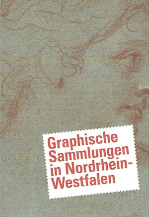 Bild des Verkufers fr Graphische Sammlungen in Nordrhein-Westfalen: Ein Fhrer zu verborgenen Schtzen. zum Verkauf von Antiquariat Bernhardt