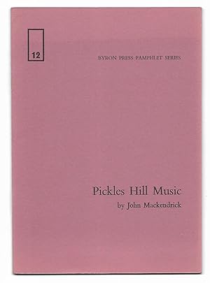 Seller image for Pickles Hill Music (Byron Press Pamphlet No.12) [Signed & Numbered] for sale by The Bookshop at Beech Cottage