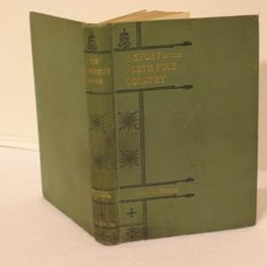 Image du vendeur pour A STORY OF THE NORTH POLE COUNTRY -- 1893 -- SCARCE -- AUTOGRAPHED mis en vente par R. J.  Books