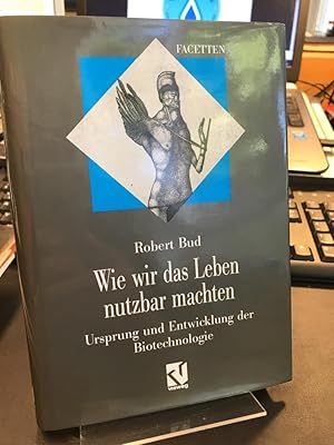 Bild des Verkufers fr Wie wir das Leben nutzbar machten. Ursprung und Entwicklung der Biotechnologie. Aus d. Engl. bersetzt v. Heike Mnkemann. Mit einem Vorwort v. Manfred Lieflnder. zum Verkauf von Altstadt-Antiquariat Nowicki-Hecht UG