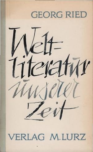 Immagine del venditore per Weltliteratur unserer Zeit. Georg Ried venduto da Schrmann und Kiewning GbR