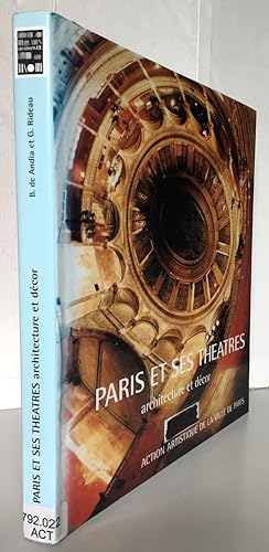 Bild des Verkufers fr Paris et ses Thtres ; Architecture et Dcor zum Verkauf von Librairie Thot