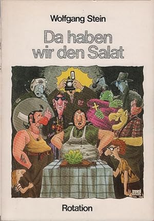 Bild des Verkufers fr Da haben wir den Salat. Wolfgang Stein zum Verkauf von Schrmann und Kiewning GbR