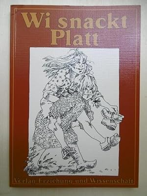 Seller image for Wi snackt Platt. Mit Illustrationen von Dorlis Meyer. (Plattdeutsche Textsammlung ab 8 Jahre). for sale by Antiquariat Steinwedel