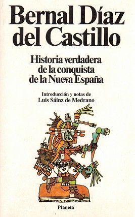 Historia veradera de la conquista de la Nueva España. Introducción y notas de Luis Sáinz de Medra...