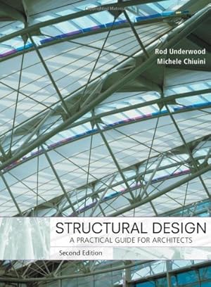 Seller image for Structural Design: A Practical Guide for Architects by Underwood, James R., Chiuini, Michele [Hardcover ] for sale by booksXpress