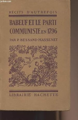 Bild des Verkufers fr Babeuf et le parti communiste en 1796 - "Rcits d'autrefois" zum Verkauf von Le-Livre