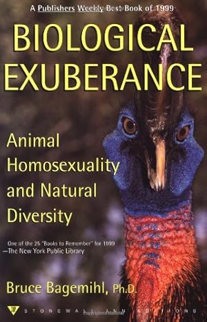 Bild des Verkufers fr Biological Exuberance: Animal Homosexuality and Natural Diversity (Stonewall Inn Editions (Paperback)) by Bagemihl, Bruce [Paperback ] zum Verkauf von booksXpress