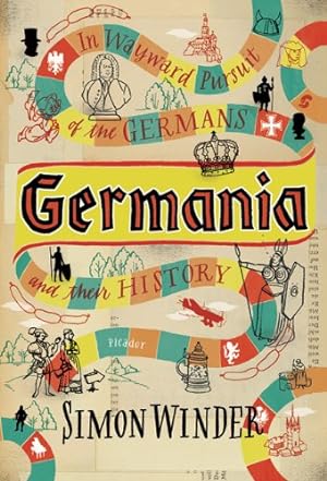 Seller image for Germania: In Wayward Pursuit of the Germans and Their History by Winder, Simon [Paperback ] for sale by booksXpress