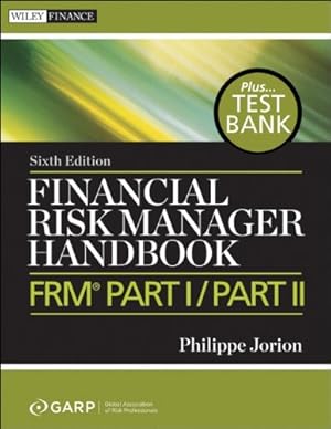 Bild des Verkufers fr Financial Risk Manager Handbook, + Test Bank: FRM Part I / Part II by Jorion, Philippe, GARP (Global Association of Risk Professionals) [Paperback ] zum Verkauf von booksXpress