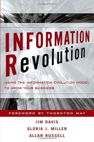 Seller image for Information Revolution : Using the Information Evolution Model to Grow Your Business by Jim Davis, Gloria J. Miller, Allan Russell [Hardcover ] for sale by booksXpress