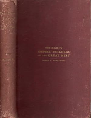 Immagine del venditore per The Early Empire Builders of the Great West Compiled and Enlarged from the Author's Early History of Dakota Territory in 1866 venduto da Americana Books, ABAA