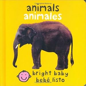 Immagine del venditore per Animals: Animales (Bright Baby) (English and Spanish Edition) by Priddy, Roger [Board book ] venduto da booksXpress