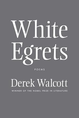 Bild des Verkufers fr White Egrets: Poems by Walcott, Derek [Paperback ] zum Verkauf von booksXpress