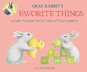 Image du vendeur pour Gray Rabbit's Favorite Things (Little Rabbit Books) by Baker, Alan [Paperback ] mis en vente par booksXpress