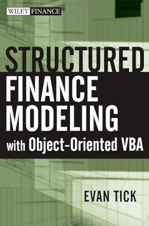 Seller image for Structured Finance Modeling with Object-Oriented VBA by Tick, Evan [Hardcover ] for sale by booksXpress