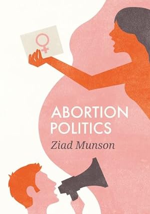 Imagen del vendedor de Abortion Politics (Social Movements) by Munson, Ziad [Paperback ] a la venta por booksXpress