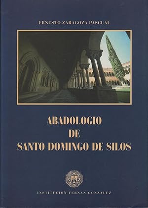 Imagen del vendedor de ABADOLOGIO DE SANTO DOMINGO DE SILOS Siglos X - XX Ilustrado a la venta por Librera Hijazo