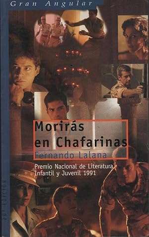 Imagen del vendedor de MORIRAS EN CHAFARINAS Coleccion Gran Angular. Premio Nacional Literatura Juvenil 1991. a la venta por Hijazo Libros
