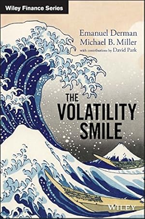 Imagen del vendedor de The Volatility Smile (Wiley Finance) by Derman, Emanuel, Miller, Michael B. [Hardcover ] a la venta por booksXpress