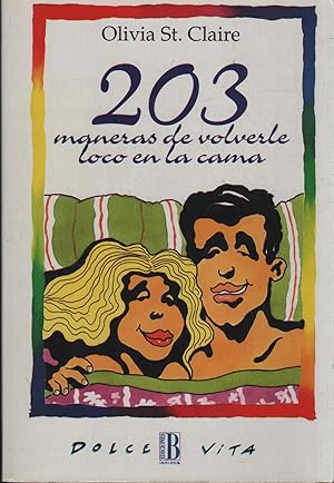 Image du vendeur pour 203 MANERAS DE VOLVERLE LOCO EN LA CAMA mis en vente par Librera Hijazo