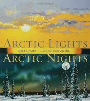 Seller image for Arctic Lights, Arctic Nights by Debbie S. Miller [Paperback ] for sale by booksXpress
