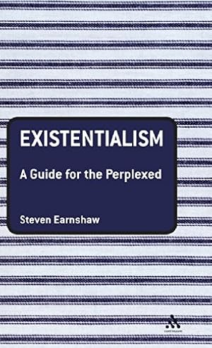 Imagen del vendedor de Existentialism: A Guide for the Perplexed (Guides for the Perplexed) by Earnshaw, Steven [Hardcover ] a la venta por booksXpress