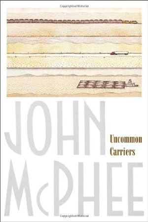 Image du vendeur pour Uncommon Carriers by McPhee, John [Paperback ] mis en vente par booksXpress
