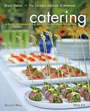 Seller image for Catering: A Guide to Managing a Successful Business Operation by Mattel, Bruce, The Culinary Institute of America (CIA) [Hardcover ] for sale by booksXpress