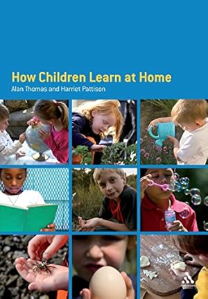 Seller image for How Children Learn at Home by Thomas, Alan, Pattison, Harriet [Paperback ] for sale by booksXpress
