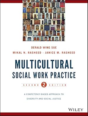 Immagine del venditore per Multicultural Social Work Practice: A Competency-Based Approach to Diversity and Social Justice by Sue, Derald Wing, Rasheed, Mikal N., Rasheed, Janice Matthews [Paperback ] venduto da booksXpress