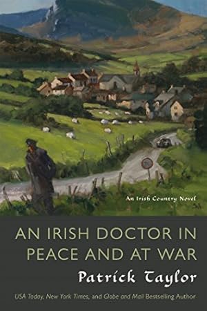 Immagine del venditore per An Irish Doctor in Peace and at War: An Irish Country Novel (Irish Country Books) by Taylor, Patrick [Paperback ] venduto da booksXpress