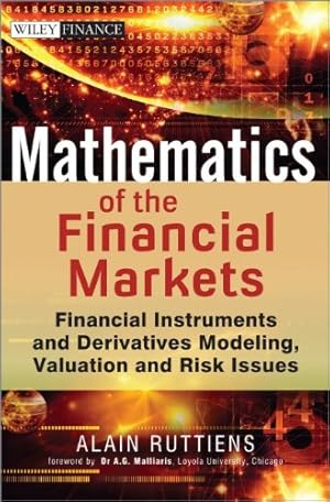 Imagen del vendedor de Mathematics of the Financial Markets: Financial Instruments and Derivatives Modelling, Valuation and Risk Issues by Ruttiens, Alain [Hardcover ] a la venta por booksXpress