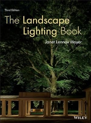 Imagen del vendedor de The Landscape Lighting Book by Moyer, Janet Lennox [Hardcover ] a la venta por booksXpress