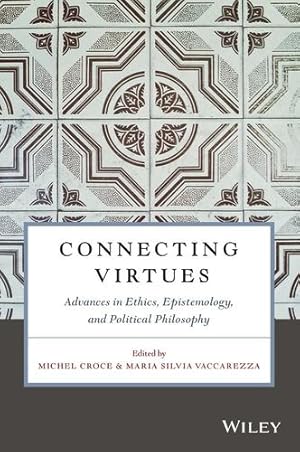 Seller image for Connecting Virtues: Advances in Ethics, Epistemology, and Political Philosophy (Metaphilosophy) [Paperback ] for sale by booksXpress