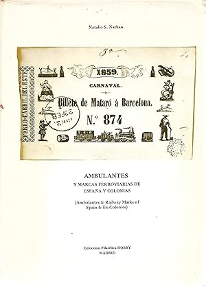 Bild des Verkufers fr Ambulantes Y Obliteraciones Ferroviarias de Espana / Ambulantes Y Marcas Ferroviarias de Espana Y Colonias (Ambulantes and Railway Marks of Spain and Ex-Colonies) zum Verkauf von Cher Bibler