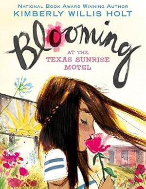 Seller image for Blooming at the Texas Sunrise Motel by Holt, Kimberly Willis [Paperback ] for sale by booksXpress