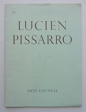 Seller image for Lucien Pissarro 1863-1944. A centenary exhibition of Paintings, Drawings, Watercolours and graphic work. Arts Council 1963. for sale by Roe and Moore