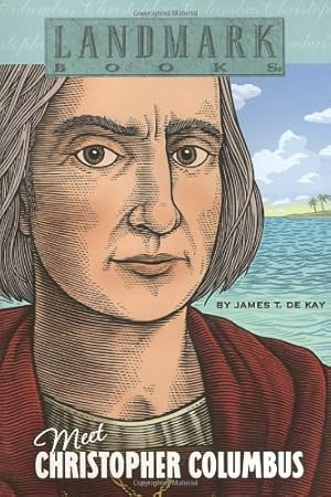 Imagen del vendedor de Meet Christopher Columbus (Landmark Books) by de Kay, James T. [Paperback ] a la venta por booksXpress