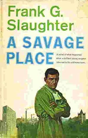 Seller image for A Savage Place for sale by Ye Old Bookworm