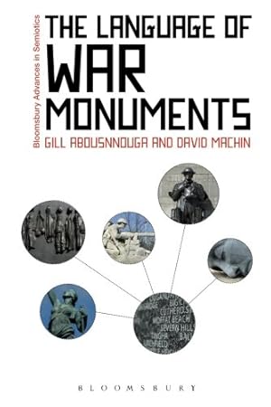 Image du vendeur pour The Language of War Monuments (Bloomsbury Advances in Semiotics) [Soft Cover ] mis en vente par booksXpress